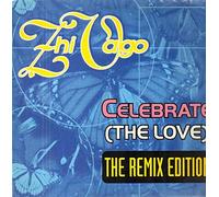 Zhi-Vago - Celebrate (the Love) Remixes [Vinyl Maxi-Single]