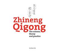 Zhineng Qigong: The Science, Theory and Practice