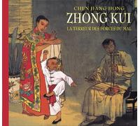 Zhong Kui, la terreur des forces du mal