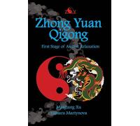 Zhong Yuan Qigong: First Stage of Ascent: Relaxation