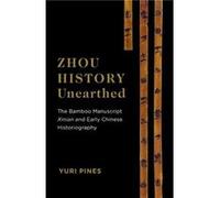 Zhou History Unearthed - Yuri Hebrew Univ of Jerusalem Pines - Columbia University Press - Livre en Anglais - Hardback Yuri Hebrew Univ of Jerusalem PinesYuri Hebrew Univ of Jerusalem Pines (Auteur)