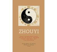 Zhouyi: Philosophical Teachings from the Book of Changes