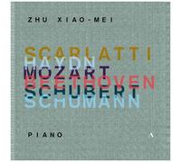 Zhu Xiao-Mei Plays Scarlatti, Haydn, Mozart, Beethoven, Schubert, Schumann