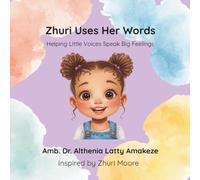 Zhuri Uses Her Words: Helping Little Voices Speak Big Feelings
