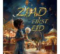 Ziad’s First Eid al-Fitr: A Celebration of Joy and Generosity