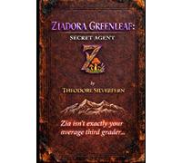Ziadora Greenleaf: Secret Agent