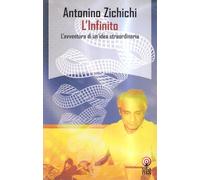Zichichi Antonino - Infinito. L'avventura Di Un'idea St