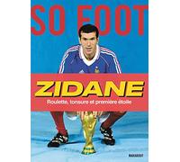 Zidane – Roulette, tonsure et première étoile – Marabout