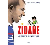Ejnes et Fievee – Zidane, L'histoire d'une étoile – Relié – Bande dessinée – Éditions Jungle