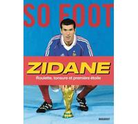 Zidane - Roulette, Tonsure Et Première Étoile