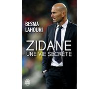 Zidane, une vie secrète