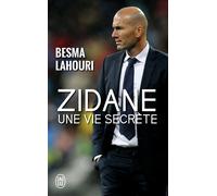 Zidane, une vie secrète - Besma Lahouri - J'ai Lu - Poche - Biographie