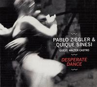 ZIEGLER PABLO/QUIQUE - DESPERATE DANCE - CD - E600z