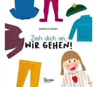 ZIEH DICH AN, WIR GEHEN!: MEINE ERSTENN BILDERBÜCHER AUF DEUTSCH