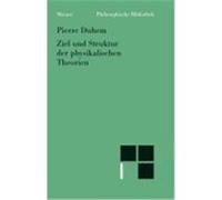 Ziel und Struktur der physikalischen Theorien Duhem, Pierre (Auteur)
