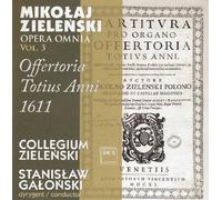 Zielenski - Opera Omnia 3: Offertoria Totius Anni 1611