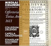 Zielenski : Opera Omnia, vol. 1 - Offertoria Totius Anni 1611