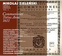 Zielenski : Opéra Omnia, Vol. 5-Communiones Totius Anni 1611. Galonski