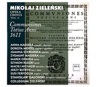 Zielenski : Opéra Omnia, Vol. 6 - Communiones Totius Anni 1611. Galonski.