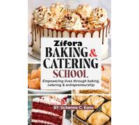 ZIFORA BAKING & CATERING SCHOOL: Empowering lives through baking, catering & entrepreneurship