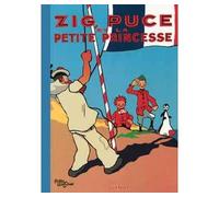 Alain Saint-Ogan – Zig et Puce, Tome 08 : La petite princesse – Cartonné