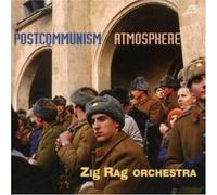 Zig Rag Orch. - Postcommunism Atmosphere