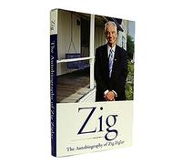 Zig: The Autiobiography of Zig Ziglar
