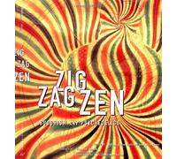 Zig Zag Zen: Buddhism and Psychedelics
