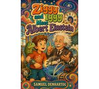Ziggy and Iggy Meet Albert Einstein
