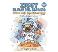 ZIGGY EL PUG ESPACIAL: El Gran Traje Espacial de Ziggy