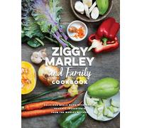 Ziggy Marley and Family Cookbook by Ziggy Marley Ziggy Marley (Auteur)