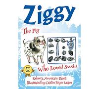 Ziggy: The Pig Who Loved Sushi