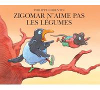 Zigomar n'aime pas les légumes - Philippe Corentin - Ecole Des Loisirs - broché - Album jeunesse dès 3 ans
