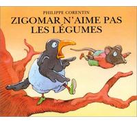 Zigomar n'aime pas les légumes de Corentin, Philippe (1993) Poche