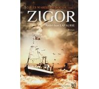 Zigor, tome 2 Les marées de Socoa - André-Jean Lafaurie - Anne Carriere Eds - broché - Roman