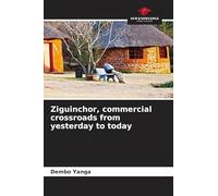 Ziguinchor, commercial crossroads from yesterday to today