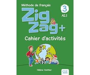 Zigzag + 3 - Niveau A2 - Cahier d'activités