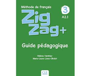 Zigzag + 3 - Niveau A2 - Guide pédagogique