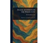 Zigzag Journeys In The White City