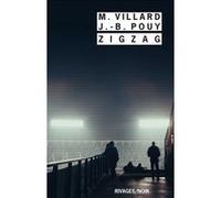 Zigzag Marc Villard (Auteur), Jean-Bernard Pouy (Auteur)
