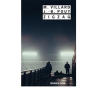 Zigzag - Marc Villard - Rivages - Poche - Roman