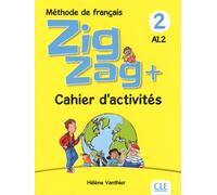 Zigzag + niveau 2 - Cahier d'activités - Hélène Vanthier - Cle International - broché - Méthode de langue