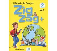 Zigzag Plus niveau 2 - Elève + CD audio Livre de l'élève avec 1 CD audio - Hélène Vanthier - Cle International - Livre CD - Méthode de langue CD