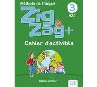 Zigzag plus niveau 3 exercices - Cahier d'activités Hélène Vanthier (Auteur)