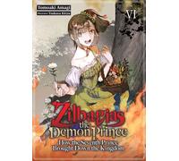 Zilbagias the Demon Prince: How the Seventh Prince Brought Down the Kingdom Volume 6 - Tomoaki Amagi - J-Novel Club - ebook (ePub) - Livre