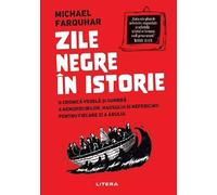 Zile negre in istorie - Michael Farquhar, Editie in limba romana