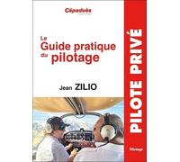 Zilio - Guide Pratique du Pilotage. 20e édition