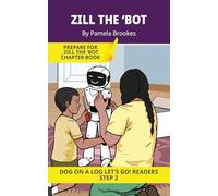 Zill The 'Bot: Short Decodable Books Prepare Students for Reading DOG ON A LOG Decodable Chapter Books. For Beginning Readers and Students with Dyslexia. (Step 2 Floss Rule-Double f, l, s, z)