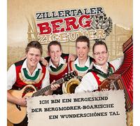 Zillertaler Bergzigeuner - Ich Bin Ein Bergeskind