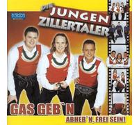 Zillertaler,die Jungen - Gas Geb'n [Import]